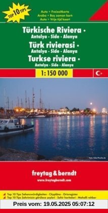 Türkische Riviera-Antalya-Side-Alanya 1:150 000. Auto- und Freizeitkarte (Freytag u. Berndt Stadtpläne/Autokarten): Antalya - Side - Alanya. Top 10 ... Citypläne. Ortsregister mit Postleitzahlen