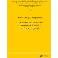 Türkisches und deutsches Vertragshändlerrecht im Rechtsvergleich