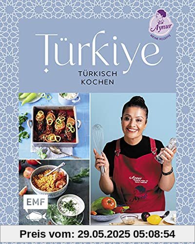 Türkiye – Türkisch kochen: 60 Lieblingsrezepte von YouTube-Star Aynur Sahin (Meinerezepte): Icli Köfte, Adıyaman Besni Tavası, Künefe und mehr: 60 ... Köfte, Adiyaman Besni Tavasi, Künefe und mehr