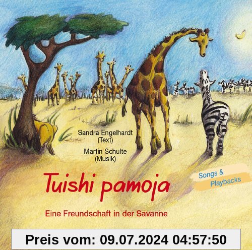 Tuishi Pamoja - Eine Freundschaft in der Savanne. CD: Hörspiel + Playbacks