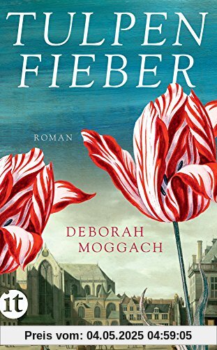 Tulpenfieber: Roman (insel taschenbuch)