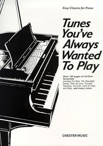 Tunes You've Always Wanted To Play: Piano Solo