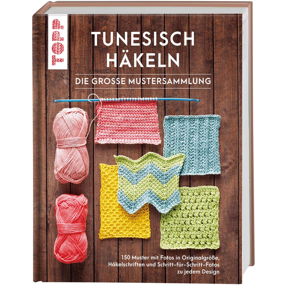 Tunesisch häkeln - Die große Mustersammlung Tunesisch häkeln - Die große Mustersammlung von Frech Verlag GmbH