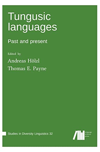 Tungusic languages: Past and present (Studies in Diversity Linguistics)