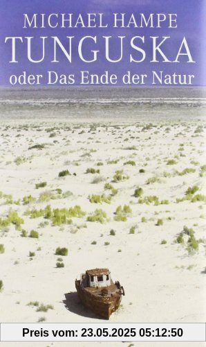 Tunguska oder Das Ende der Natur