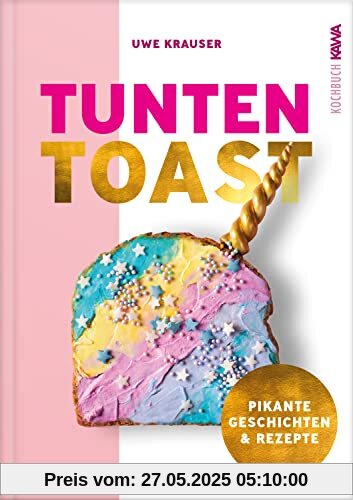 Tunten-Toast: Alles, nur kein anständiges Kochbuch