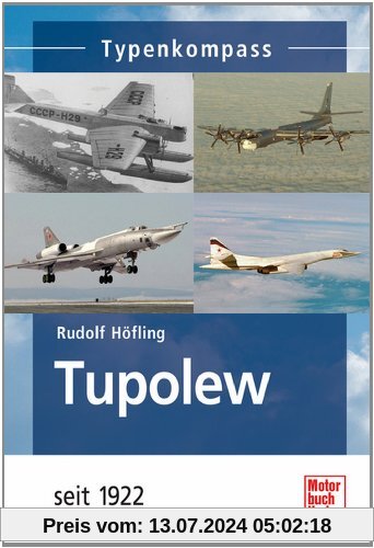 Tupolew: seit 1922 (Typenkompass)
