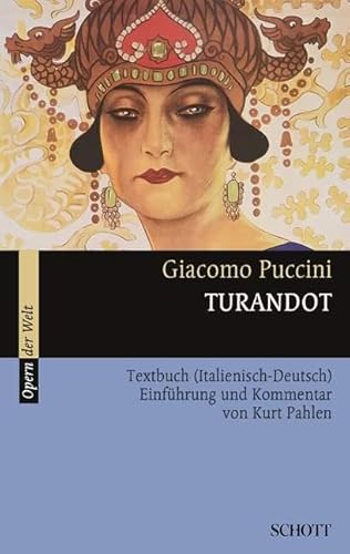 Turandot: Einführung und Kommentar. Textbuch/Libretto. (Opern der Welt)
