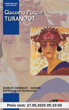 Turandot: Einführung und Kommentar. Textbuch/Libretto.: Textbuch Italienisch/Deutsch (Opern der Welt)