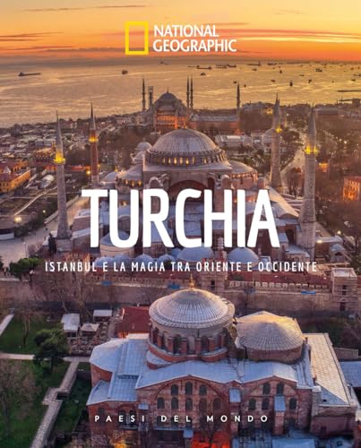Turchia. Paesi del mondo. National geographic (Viaggi e turismo) von White Star