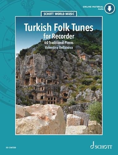 Turkish Folk Tunes for Recorder: 60 Traditional Pieces. Blockflöte (Nay). (Schott World Music)