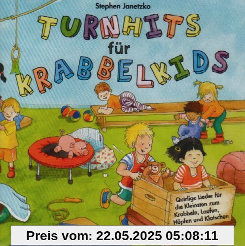 Turnhits für Krabbelkids (CD): Quirlige Lieder für die Kleinsten zum Krabbeln, Laufen, Hüpfen und Klatschen. Ökotopia Mit-Spiel-Lieder