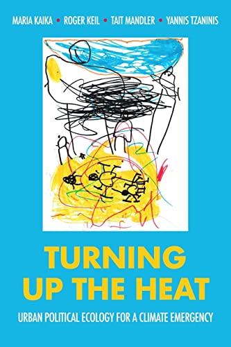 Turning up the heat: Urban political ecology for a climate emergency