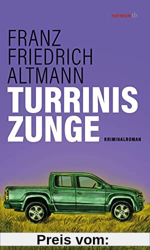 Turrinis Zunge: Kriminalroman (HAYMON TASCHENBUCH)