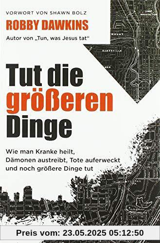 Tut die größeren Dinge