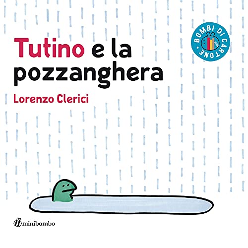 Tutino E La Pozzanghera. Ediz. a Colori