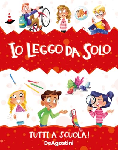 Tutti a scuola! Io leggo da solo (Prime letture)
