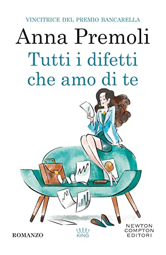 Tutti i difetti che amo di te von Newton Compton Editori