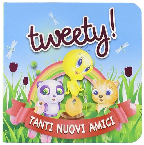Tweety! Tanti nuovi amici