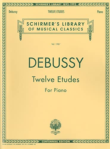 Twelve Etudes for Piano: Piano Solo (Schirmer's Library of Musical Classics): Schirmer Library of Classics Volume 1987 Piano Solo