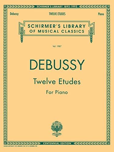 Twelve Etudes for Piano: Piano Solo (Schirmer's Library of Musical Classics): Schirmer Library of Classics Volume 1987 Piano Solo