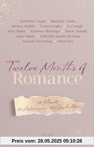 Twelve Months of Romance: 12 Monate. 12 Autor:innen. 12 Geschichten.