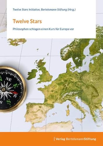 Twelve Stars – Deutsche Ausgabe: Philosophen schlagen einen Kurs für Europa vor