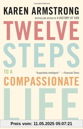 Twelve Steps to a Compassionate Life