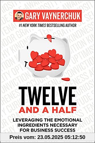 Twelve and a Half: Leveraging the Emotional Ingredients Necessary for Business Success