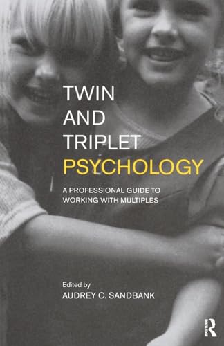 Twin and Triplet Psychology: A Professional Guide to Working with Multiples von Routledge