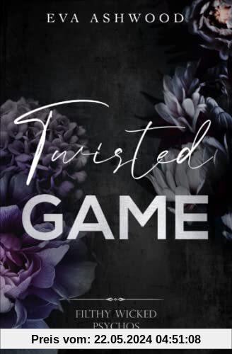 Twisted Game (Filthy Wicked Psychos, Band 1)