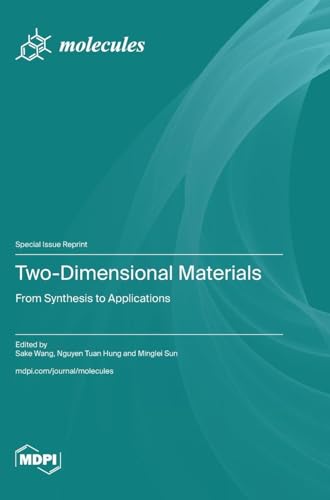 Two-Dimensional Materials: From Synthesis to Applications Two-Dimensional Materials: From Synthesis to Applications von MDPI AG