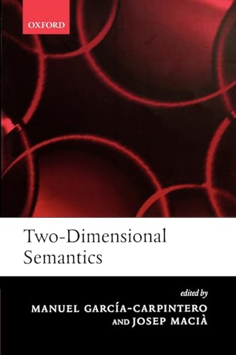 Two-Dimensional Semantics Two-Dimensional Semantics von Oxford University Press