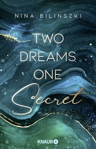Two Dreams, One Secret: Roman | Wilde Highlands, große Gefühle … Romantik trifft Spannung in N...