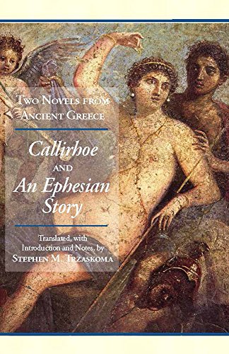 Two Novels from Ancient Greece: Chariton's Callirhoe and Xenophon of Ephesos' An Ephesian Tale: Anthia and Habrocomes: Chariton's Callirhoe and ... An Ephesian Story: Anthia and Habrocomes Two Novels from Ancient Greece: Chariton's Callirhoe and Xenophon of Ephesos' An Ephesian Tale: Anthia and Habrocomes: Chariton's Callirhoe and ... An Ephesian Story: Anthia and Habrocomes von Brand: Hackett Publishing Co.
