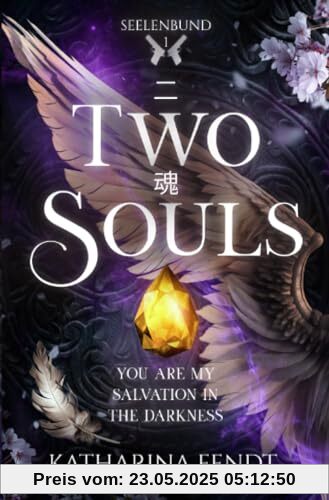 Two Souls: You are my salvation in the darkness ( Seelenbund-Trilogie Band 1 ): DE