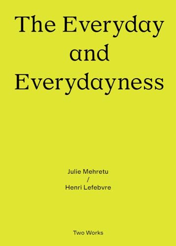 Two Works Series Vol.3: Julie Mehretu / Henri Lefebvre, ‘The Everyday and Everydayness’: Afterall Central Saint Martins University of the Arts London ... encounter with the written word. In eac) von König, Walther