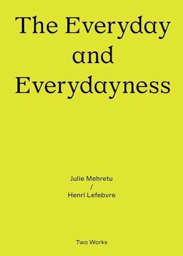 Two Works Series Vol.3: Julie Mehretu / Henri Lefebvre, ‘The Everyday and Everydayness’: Afterall Central Saint Martins University of the Arts London ... encounter with the written word. In eac) von König, Walther