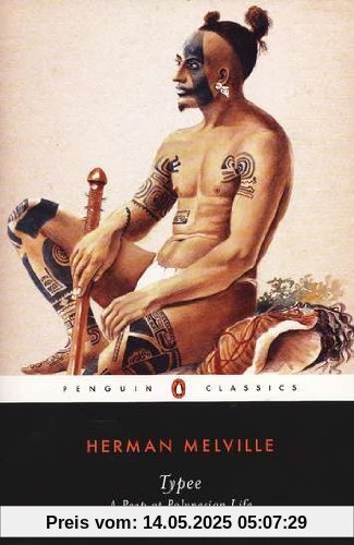 Typee: A Peep at Polynesian Life (Penguin Classics)