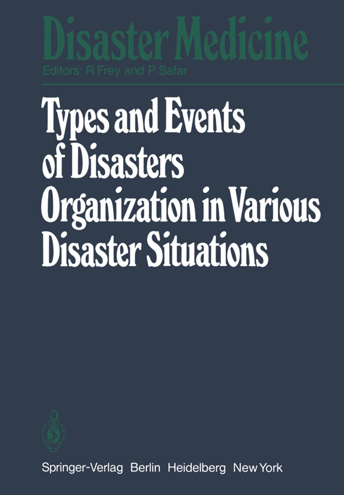 Types and Events of Disasters Organization in Various Disaster Situations von Springer Berlin Heidelberg