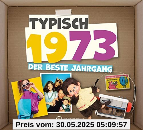Typisch 1973 - Der beste Jahrgang (Geschenkbuch)