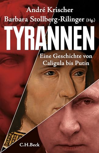Tyrannen: Eine Geschichte von Caligula bis Putin