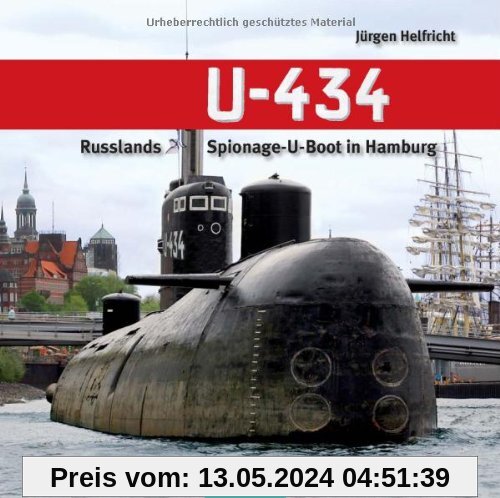 U-434: Russlands Spionage-U-Boot in Hamburg