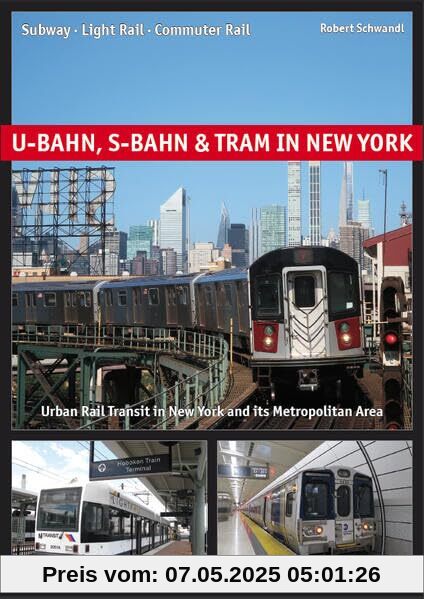 U-Bahn, S-Bahn & Tram in New York: Subway - Light Rail - Commuter Rail U-Bahn, S-Bahn & Tram in New York: Subway - Light Rail - Commuter Rail