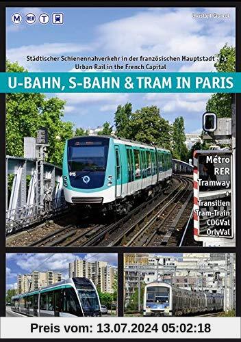 U-Bahn, S-Bahn & Tram in Paris: Städtischer Schienennahverkehr in der französischen Hauptstadt - Urban Rail in the French Capital