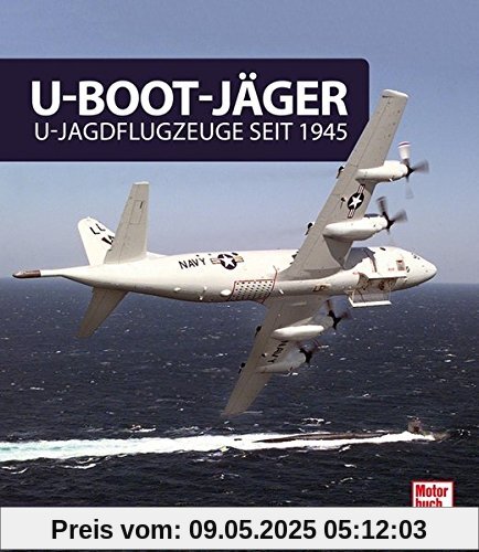 U-Boot-Jäger: U-Jagdflugzeuge seit 1945