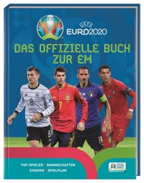 UEFA Euro 2020: Das offizielle Buch zur EM UEFA Euro 2020: Das offizielle Buch zur EM