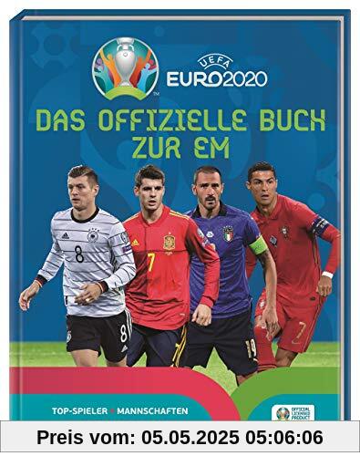 UEFA Euro 2020: Das offizielle Buch zur EM: Top-Spieler, Mannschaften, Stadien und Spielplan UEFA Euro 2020: Das offizielle Buch zur EM: Top-Spieler, Mannschaften, Stadien und Spielplan