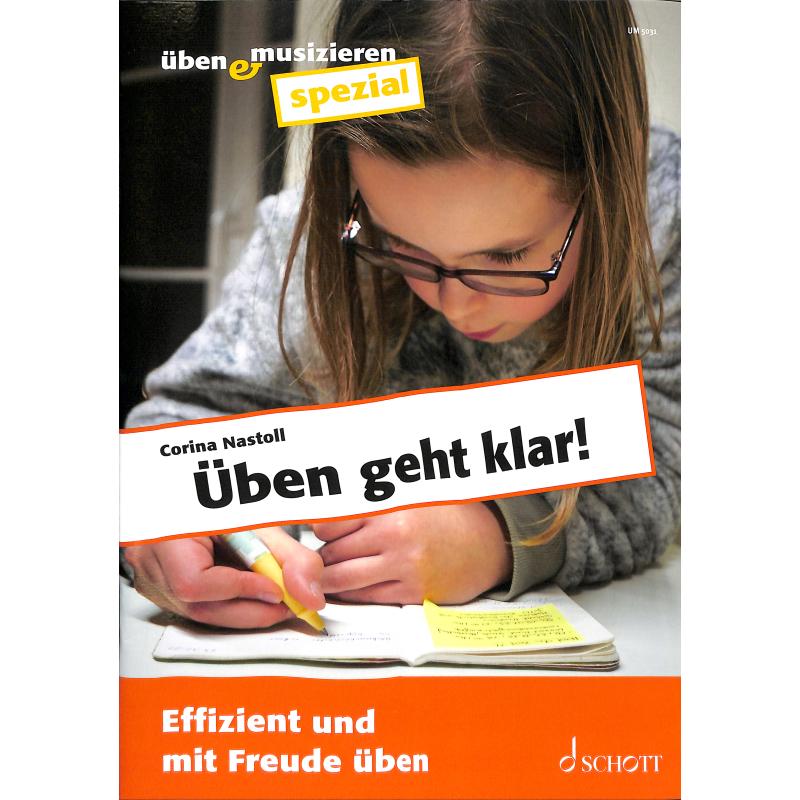 Üben geht klar | Effizient und mit Freude üben Üben geht klar | Effizient und mit Freude üben