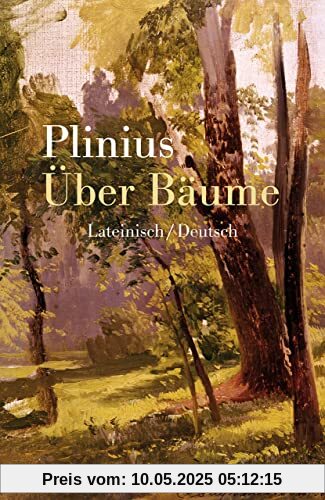 Über Bäume: Lateinisch/Deutsch (Reclams Universal-Bibliothek)